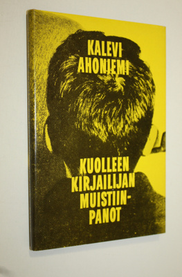 Kalevi Ahoniemi : Kuolleen kirjailijan muistiinpanot
