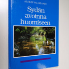 Aleksi Vallisaari : Sydän avoinna huomiseen : kirja kulta... - pikkukuva 1