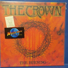 THE CROWN - THE BURNING M-/M- SOITTAMATON LP - pikkukuva 1