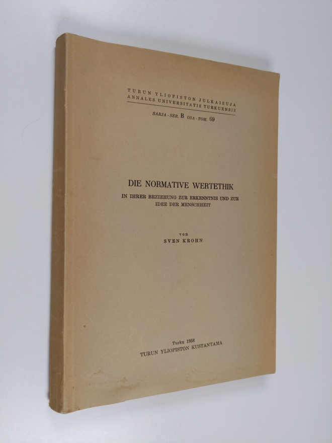 Sven Krohn : Die normative Wertethik in ihrer Beziehung z...