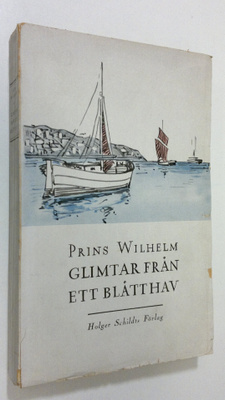 Prins Wilhelm : Glimtar från ett blått hav