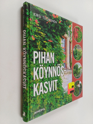 Kirsi Tuominen : Pihan köynnöskasvit