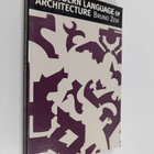 Bruno Zevi : The Modern Language Of Architecture - pikkukuva 1