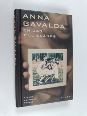 Anna Gavalda : En dag till skänks