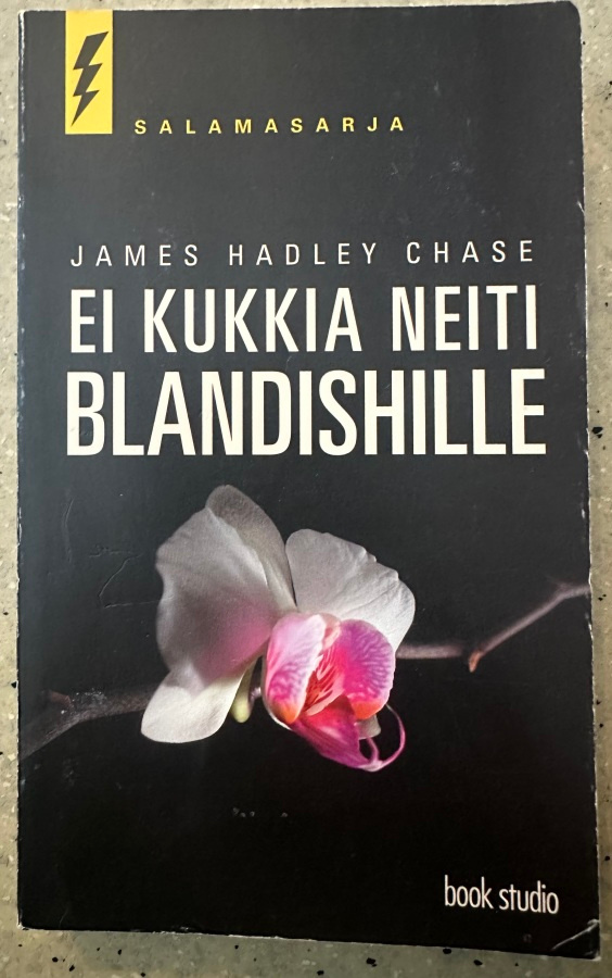 [Kirja] JAMES HADLEY CHASE: EI KUKKIA NEITI BLANDISHILLE