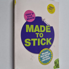 Chip Heath : Made to stick : why some ideas take hold and... - pikkukuva 1