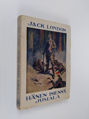Jack London : Hänen isiensä jumala