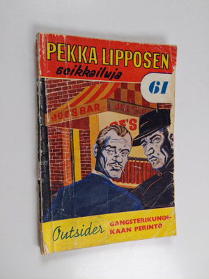 Outsider : Pekka Lipposen seikkailuja N:o 61 : Gangsterik...
