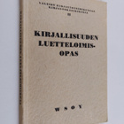 Kyllikki (toim.) Nohrström : Kirjallisuuden luetteloimisopas - pikkukuva 1