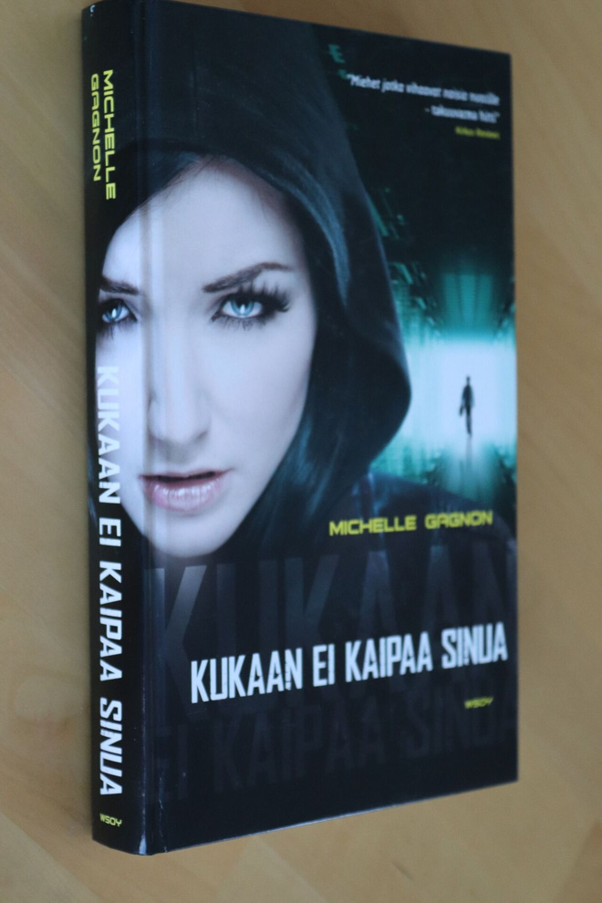 Michelle Gagnon : Kukaan ei kaipaa sinua ( 1.p. 2014 )