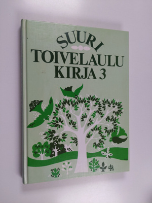 Aapeli (toim.) Vuoristo : Suuri toivelaulukirja 3