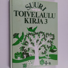 Aapeli (toim.) Vuoristo : Suuri toivelaulukirja 3 - pikkukuva 1