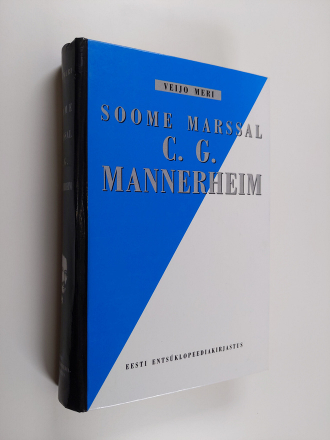 Veijo Meri : Soome marssal C. G. Mannerheim