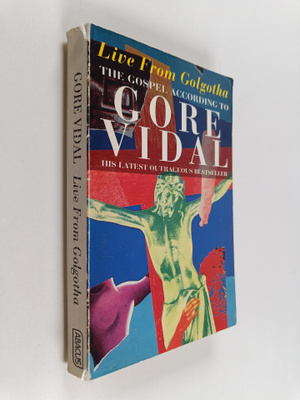 Gore Vidal : Live from Golgotha