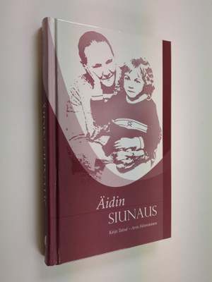 Kaija Taival ym. : Äidin siunaus