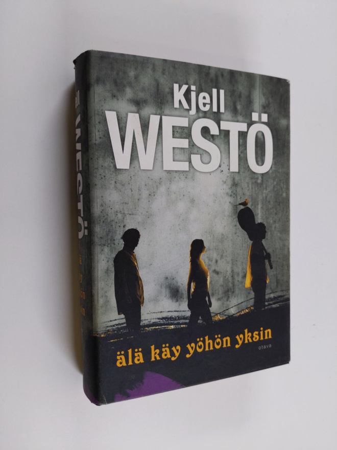 Kjell Westö : Älä käy yöhön yksin