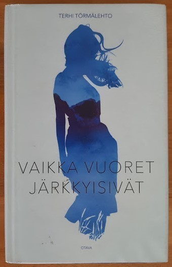 Terhi Törmälehto: Vaikka vuoret järkkyisivät