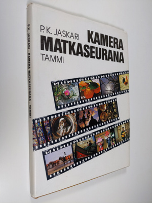 P. K. Jaskari : Kamera matkaseurana (signeerattu)