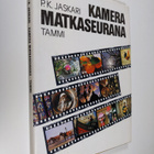 P. K. Jaskari : Kamera matkaseurana (signeerattu) - pikkukuva 1