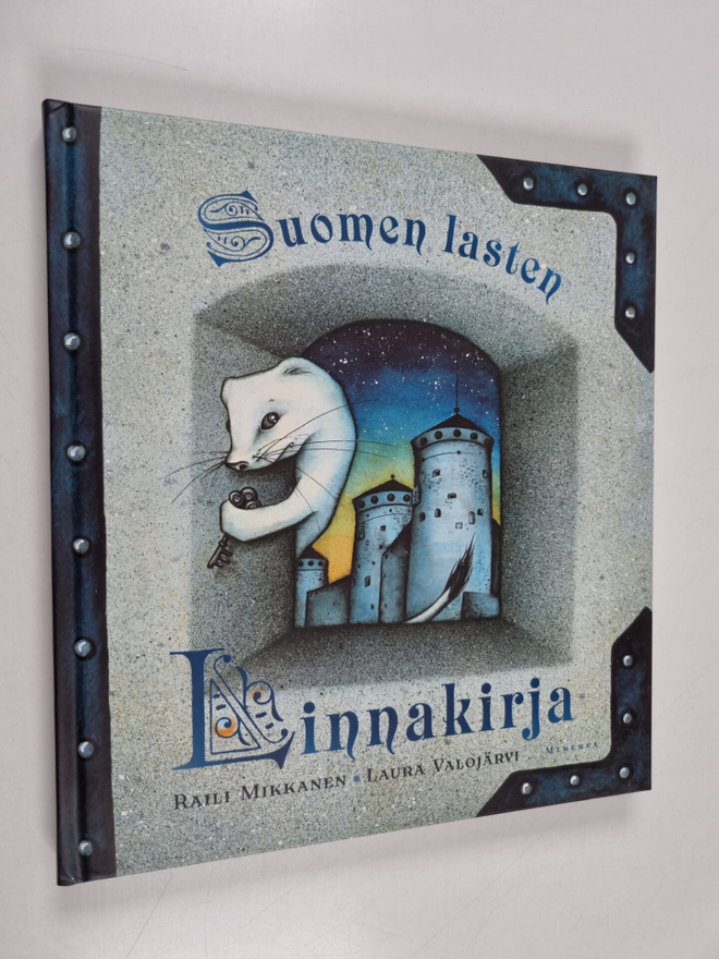 Raili Mikkanen : Suomen lasten linnakirja