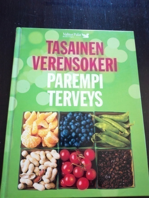 Tasainen verensokeri - Parempi terveys, Valitut Palat