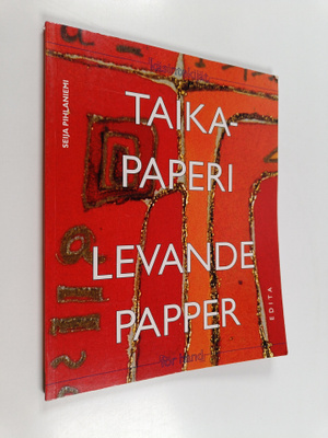 Seija Pihlaniemi : Taikapaperi : paperin koristelua vanho...