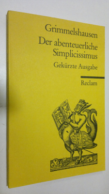 H. J. C. Grimmelshausen : Der abenteuerliche Simplicissimus