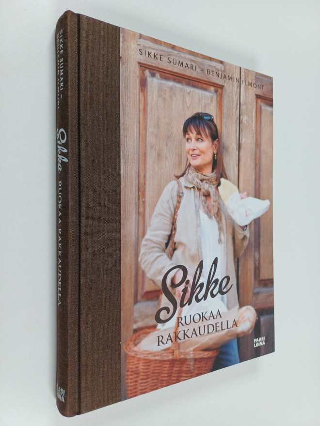 Sikke Sumari : Sikke : ruokaa rakkaudella Toscanassa