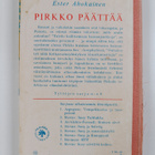 Ester Ahokainen : Pirkko päättää - pikkukuva 2