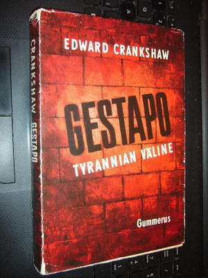 Crankshaw : GESTAPO Tyrannian väline ( 1 p. 1961 ) EIPK !