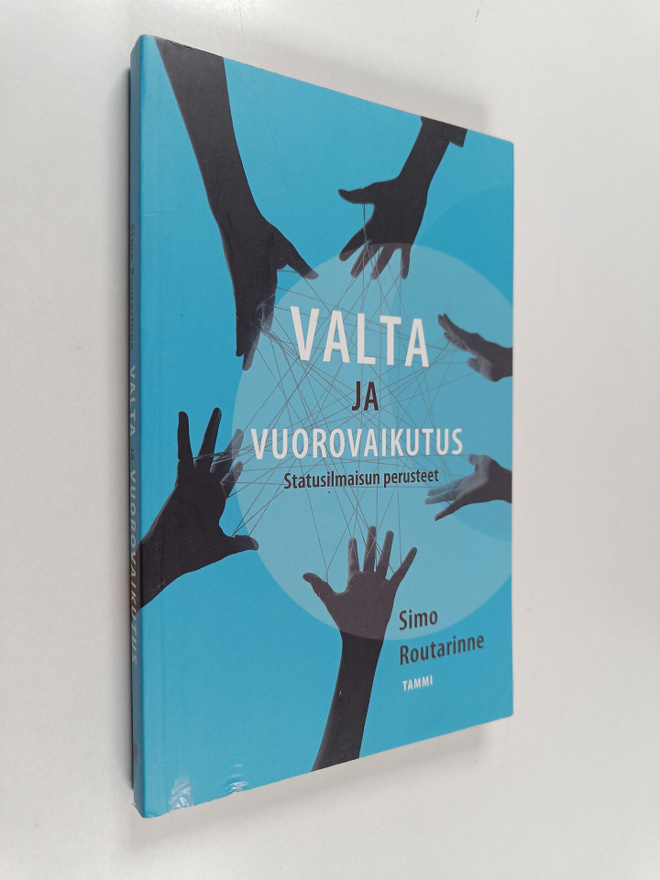 Simo Routarinne : Valta ja vuorovaikutus : statusilmaisun...