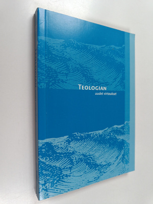 Lassi (toim.) Larjo : Teologian uudet virtaukset : STKS:n...
