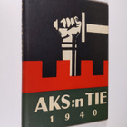 AKS:n tie 1940 : Akateemisen Karjala-seuran vuosikirja - pikkukuva 1
