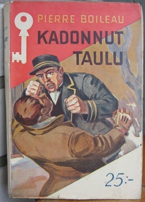 Pierre Boileau: Kadonnut taulu, Karisto 1941. 249 s.