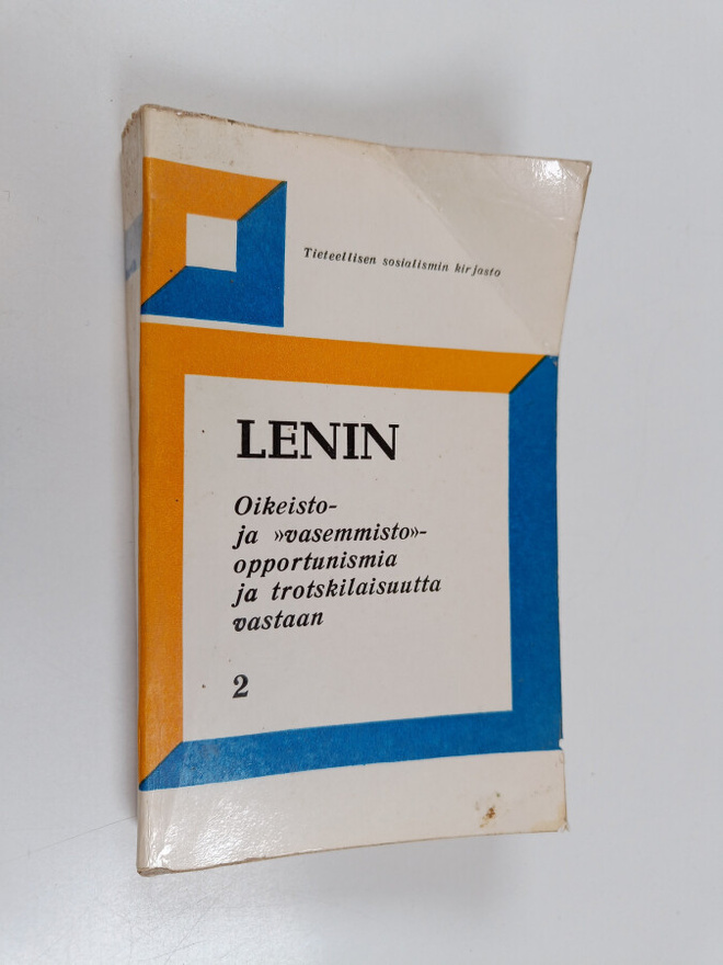 V. I. Lenin : Oikeisto- ja "vasemmisto"-opportunismia ja ...