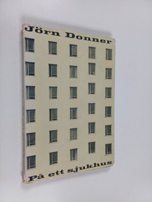 Jörn Donner : På ett sjukhus : dagbok för vuxna