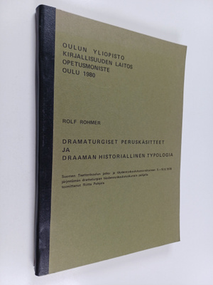 Rolf Rohmer : Dramaturgiset peruskäsitteet ja draaman his...