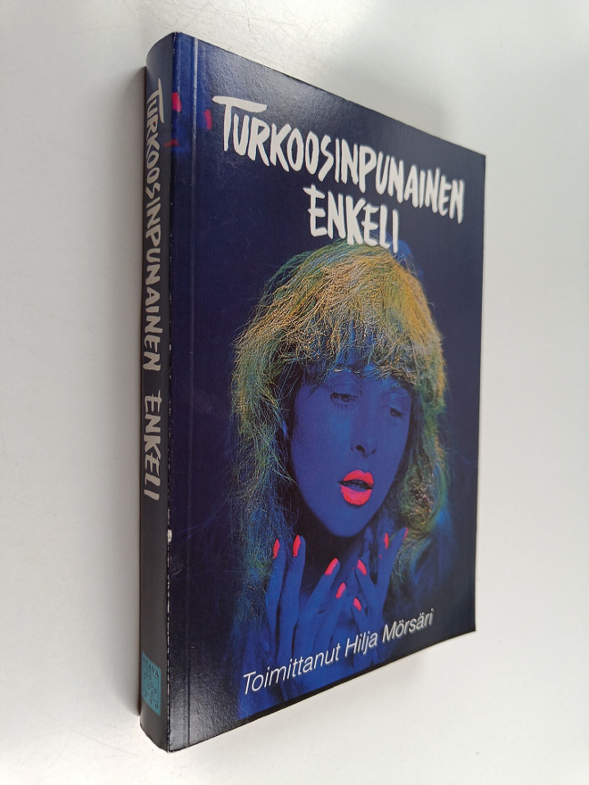 Hilja (toim.) Mörsäri : Turkoosinpunainen enkeli : nuorte...