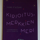 Yumi Fuzuki - Kirjoitusmerkkien meri - pikkukuva 1