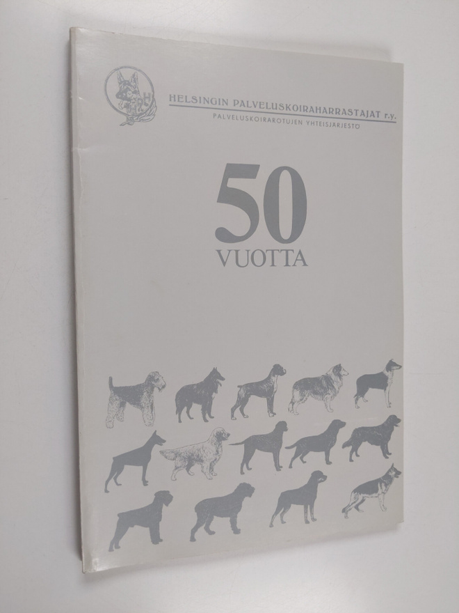 Anna-Liisa Reinikainen ym. : Helsingin palveluskoiraharra...