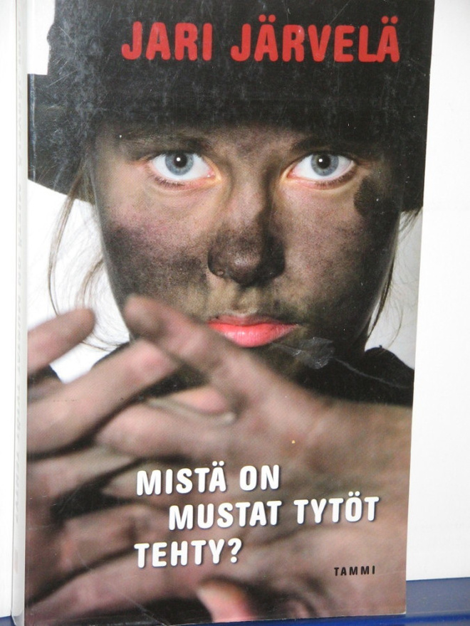 Jari Järvelä : MISTÄ ON MUSTAT TYTÖT TEHTY?