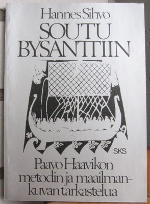 Hannes Sihvo: Soutu Bysanttiin, SKS 1980. 174 s.
