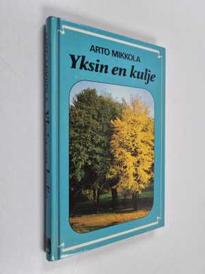 Arto Mikkola : Yksin en kulje