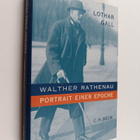 Lothar Gall : Walther Rathenau : Portrait einer Epoche - pikkukuva 1