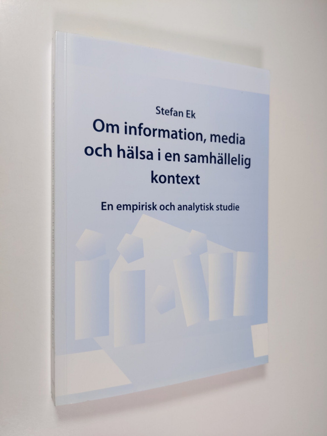 Stefan Ekberg : Om information, media och hälsa i en samh...