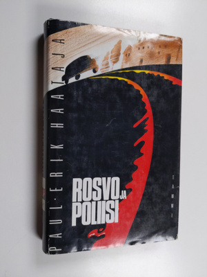 Paul-Erik Haataja : Rosvo ja poliisi : rikosromaani
