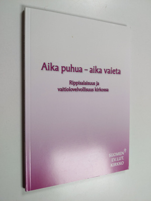 Aika puhua - aika vaieta : rippisalaisuus ja vaitiolovelv...