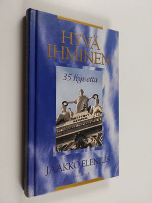 Jaakko Elenius : Hyvä ihminen : 35 hyvettä