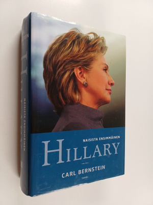 Carl Bernstein : Hillary : naisista ensimmäinen