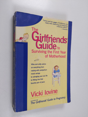 Vicki Iovine : The Girlfriends' Guide to Surviving the Fi...